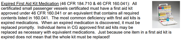 Expired first aid kit medication excerpt from the Small Passenger Vessel Top 10 deficiency report. Expired first aid kit medication excerpt from the Small Passenger Vessel Top 10 deficiency report.